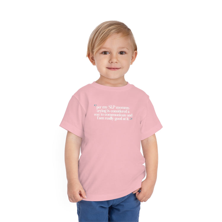 SLP mom toddler short sleeve - crying is communication