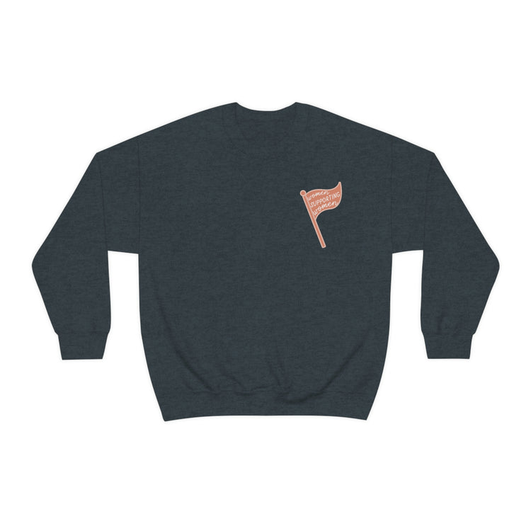 women supporting women crewneck