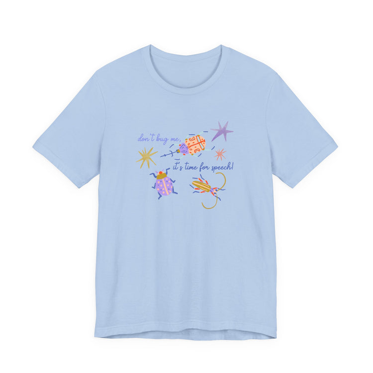 don't bug me SLP short sleeve tee