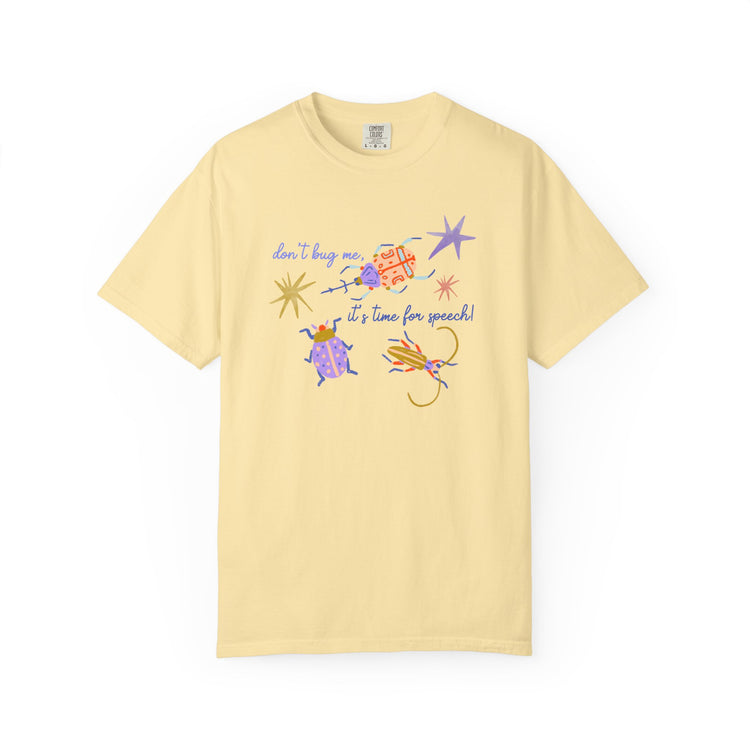 don't bug me SLP comfort colors tee