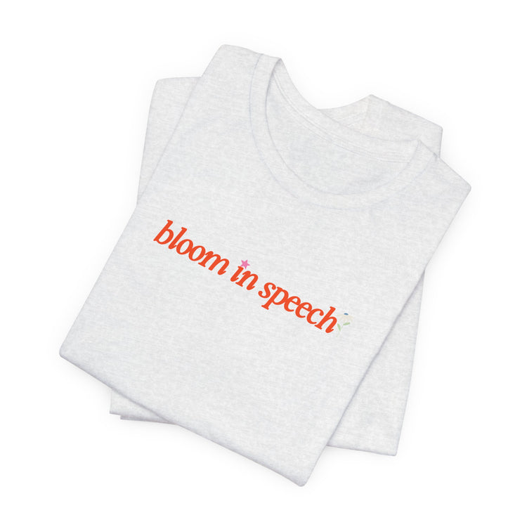 bloom in speech flowers tee