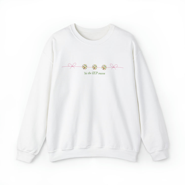 'tis the IEP season crewneck