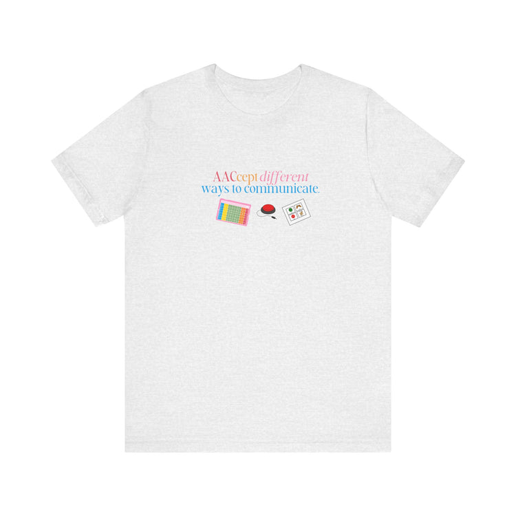AACcept different ways to communicate tee