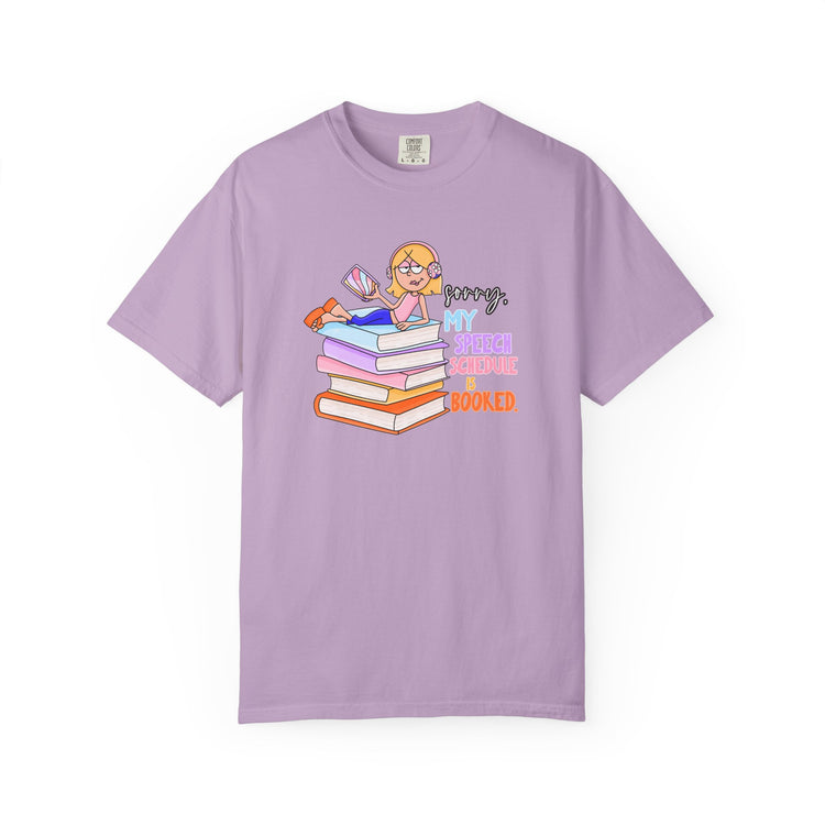 speech schedule is booked! comfort colors tee