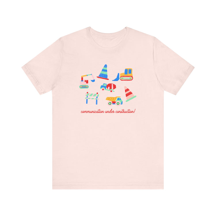 communication under construction short sleeve tee