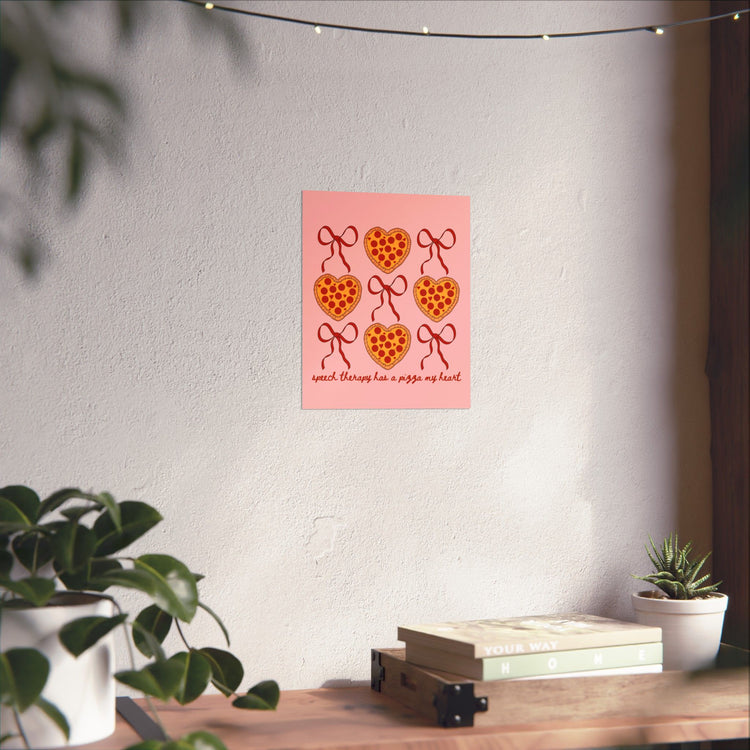 speech therapy has a pizza my heart wall poster