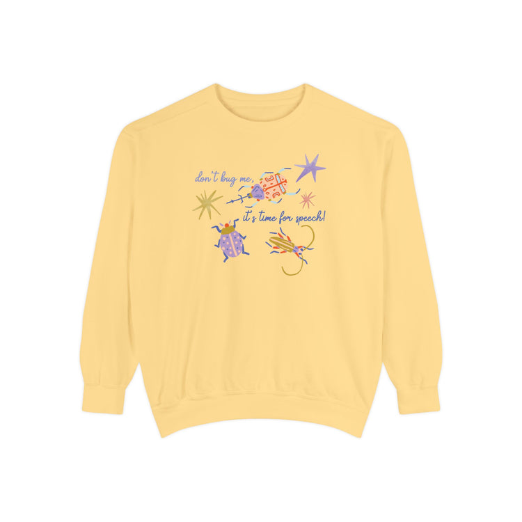 don't bug me SLP comfort colors crewneck