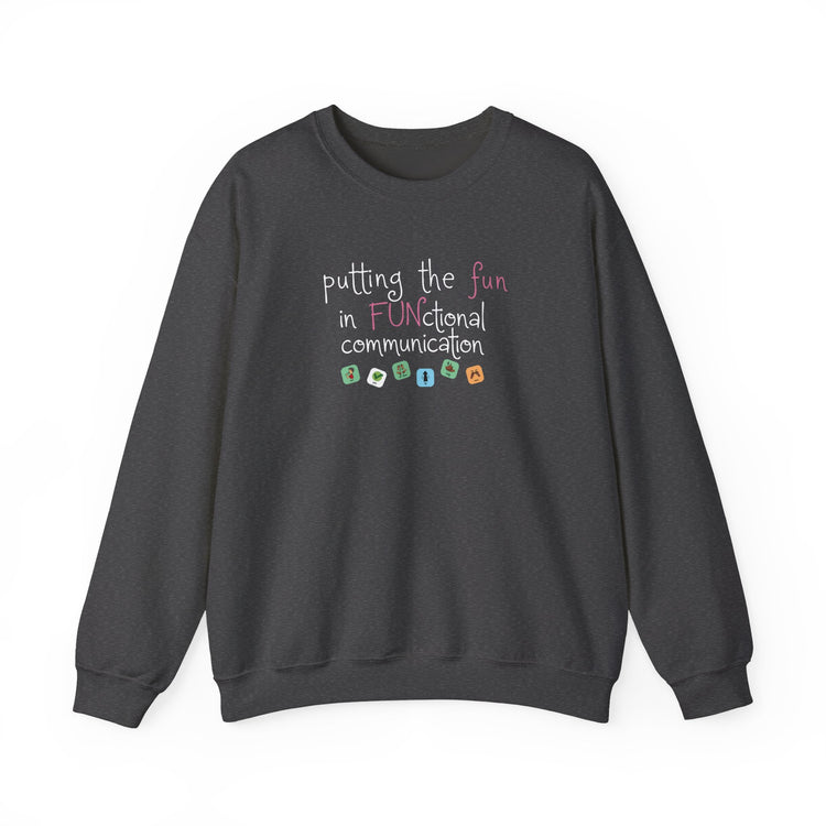 fun in functional communication crewneck