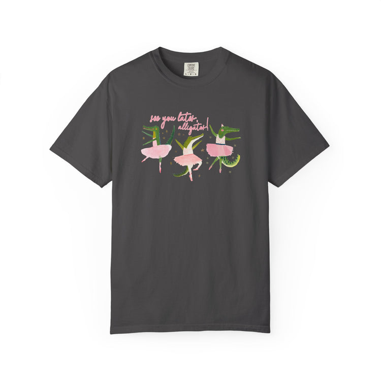 see you later comfort colors tee