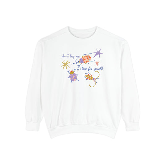 don't bug me SLP comfort colors crewneck