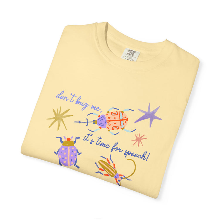 don't bug me SLP comfort colors tee