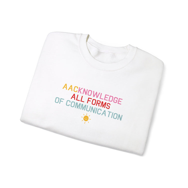 AACknowledge all forms of communication crewneck