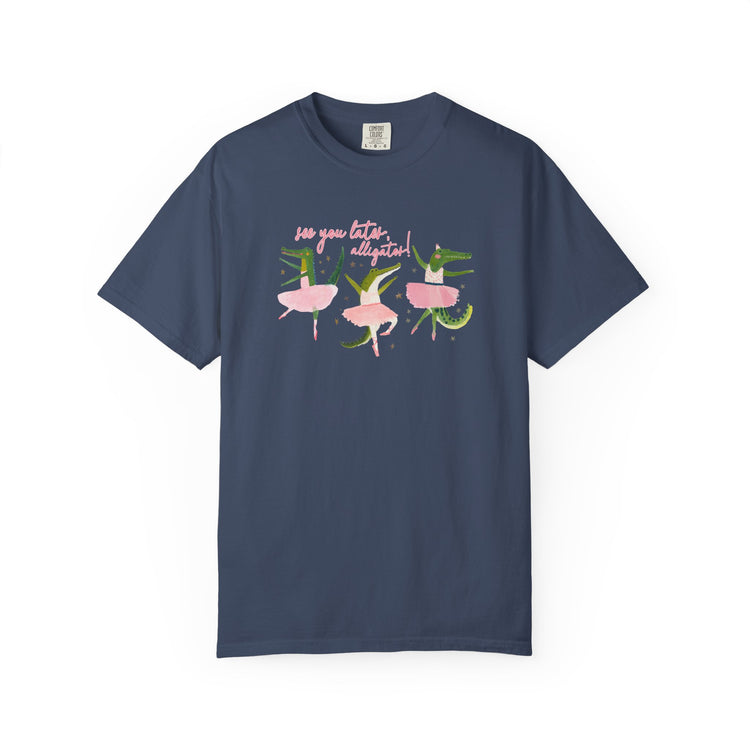 see you later comfort colors tee