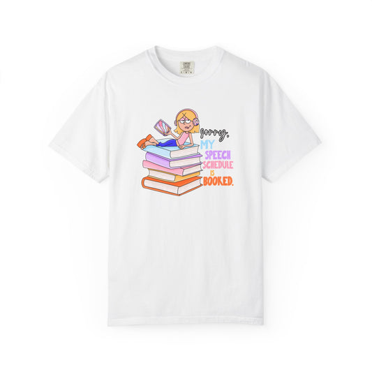 speech schedule is booked! comfort colors tee