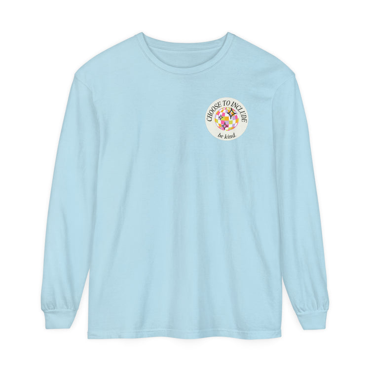 choose to include be kind comfort colors long sleeve tee