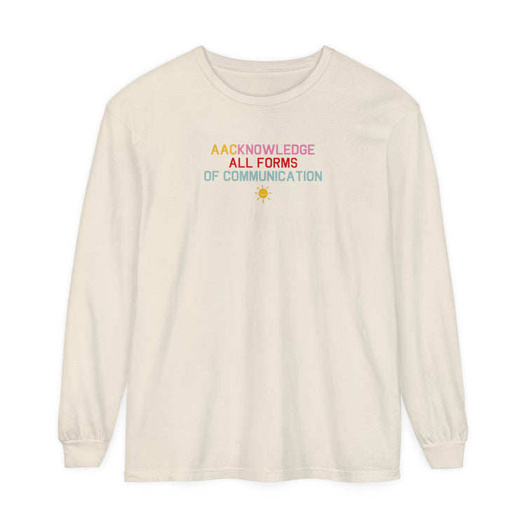 AACknowledge all forms of communication comfort colors long sleeve tee