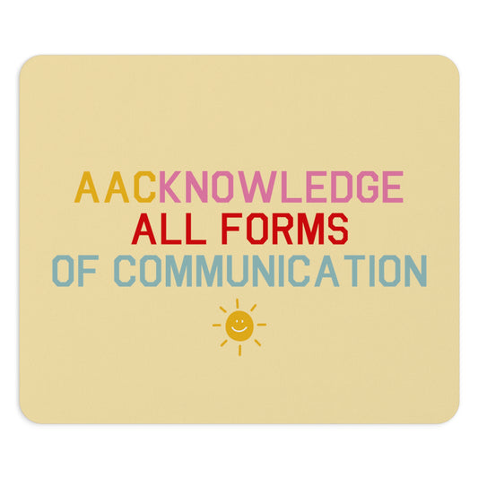 AACknowledge all forms of communication mouse pad