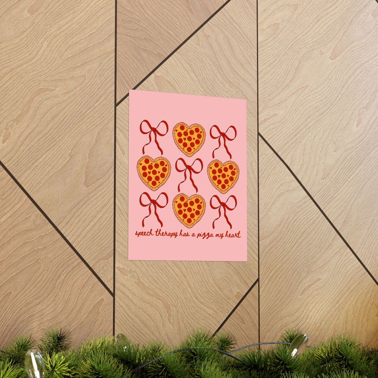 speech therapy has a pizza my heart wall poster