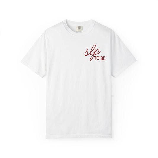 slp to be. comfort colors tee