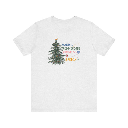 making tree-mendous progress in speech short sleeve tee