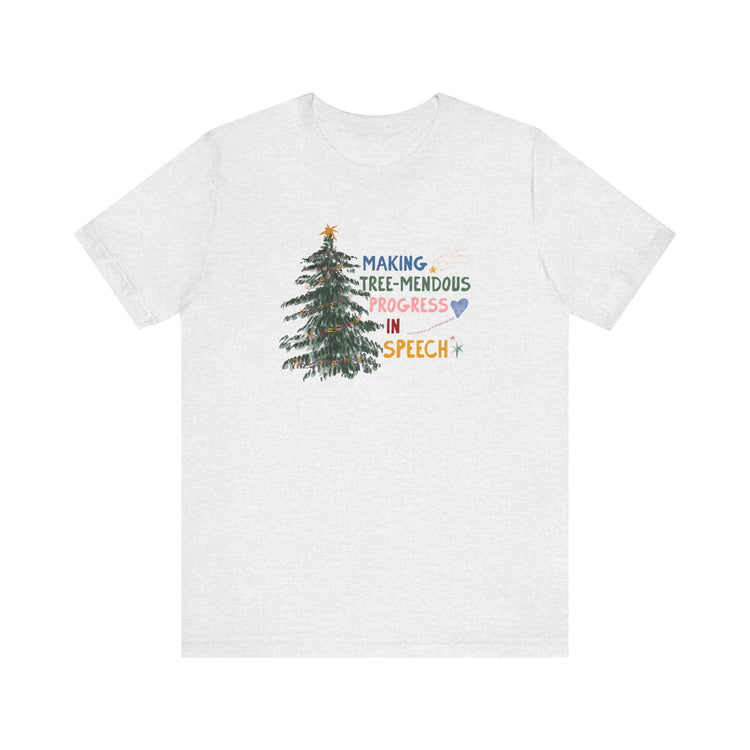 making tree-mendous progress in speech short sleeve tee