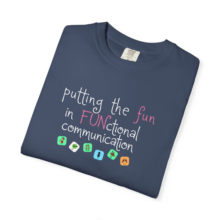 fun in functional communication comfort colors tee