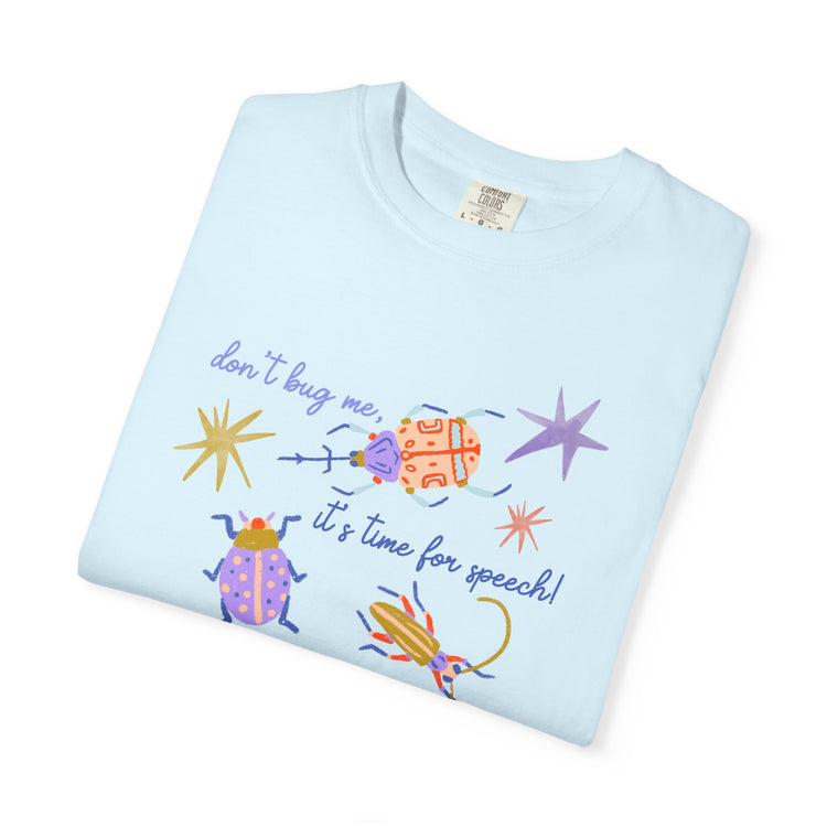 don't bug me SLP comfort colors tee