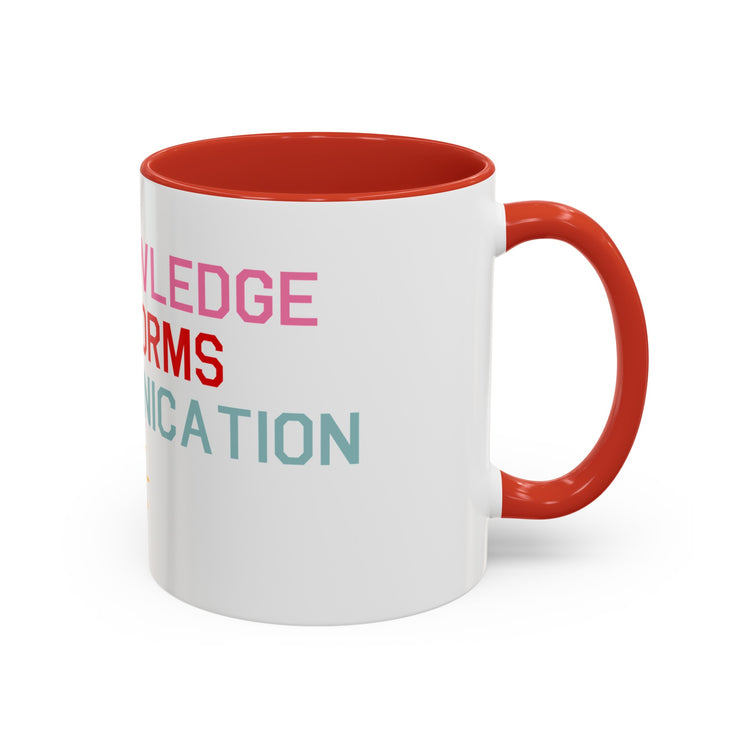 AACknowledge all forms of communication mug