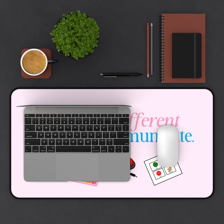 AACept different ways to communicate. desk mat