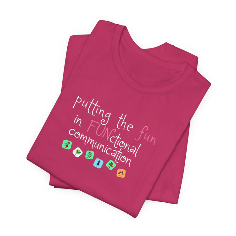 fun in functional communication short sleeve tee
