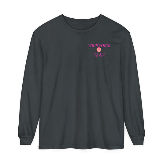 your voice matters smiley comfort colors long sleeve tee
