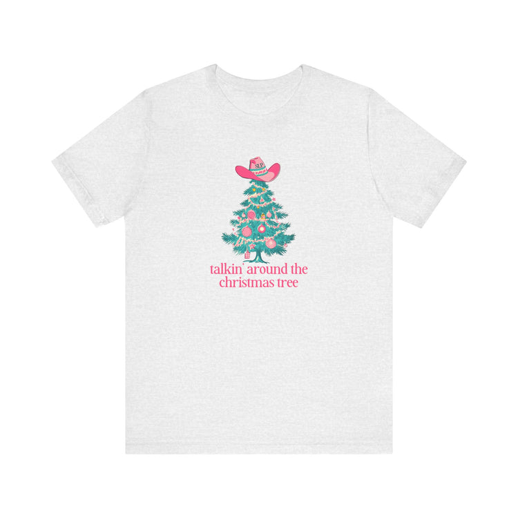 talkin' around the christmas tree short sleeve tee