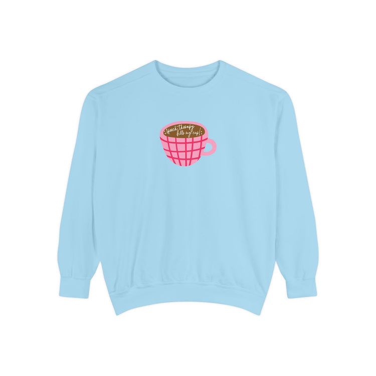 speech therapy fills my cup! comfort colors crewneck