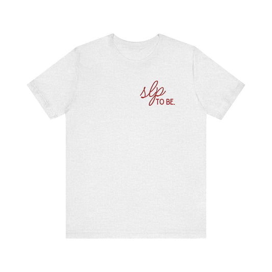 slp to be. short sleeve tee