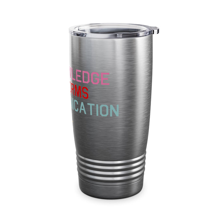 AACknowledge all forms of communication 20oz insulated tumbler