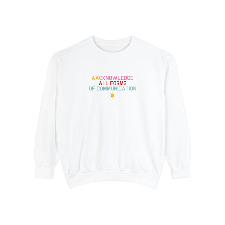 AACknowledge all forms of communication comfort colors crewneck