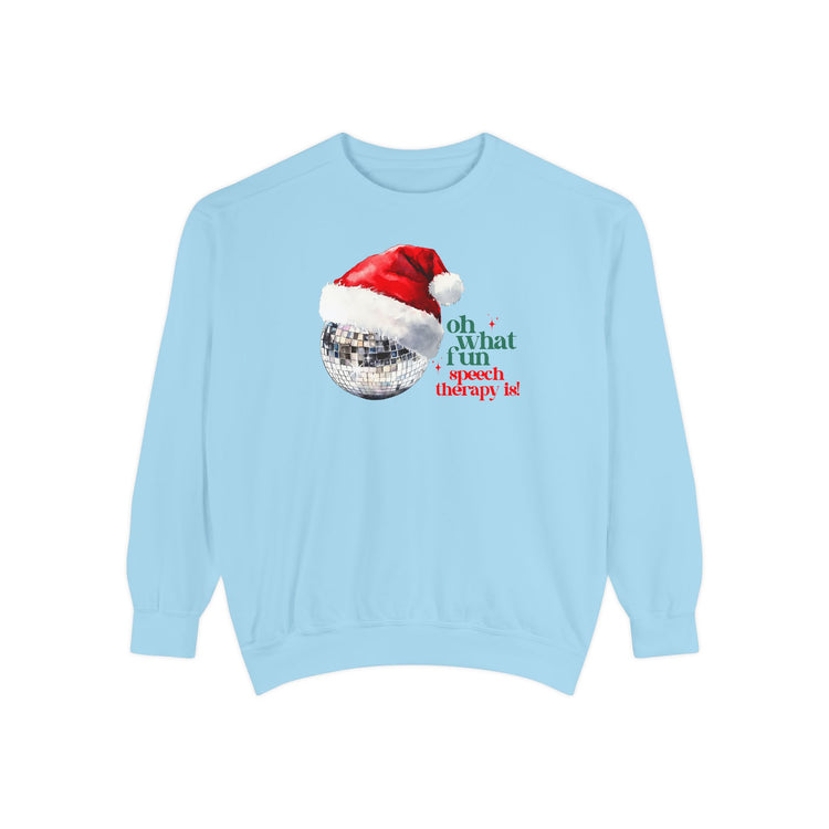 oh what fun speech therapy is! comfort colors crewneck