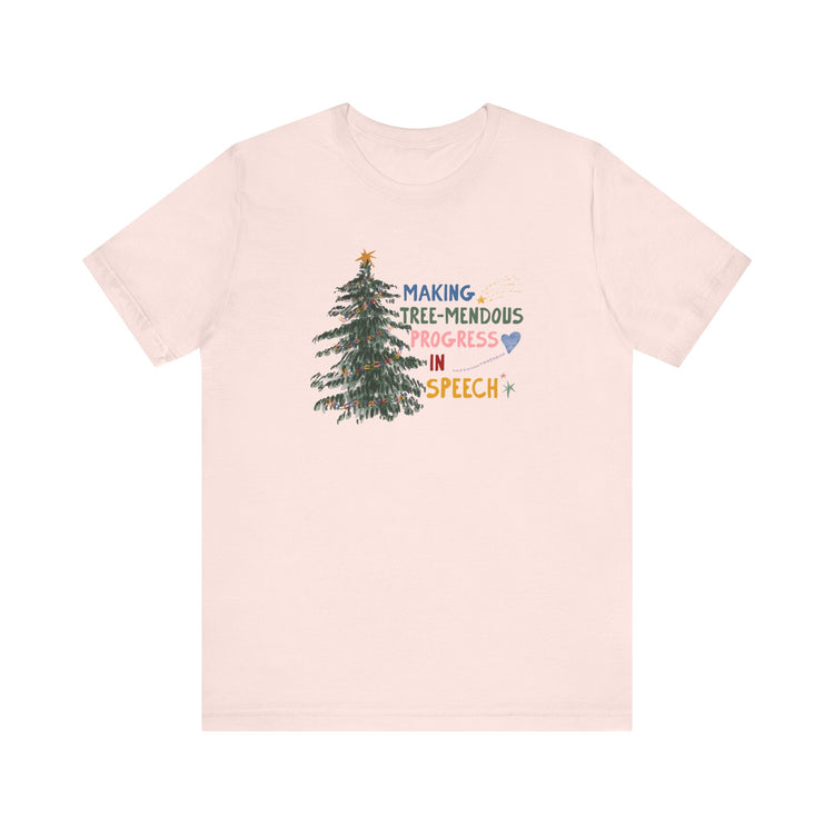 making tree-mendous progress in speech short sleeve tee