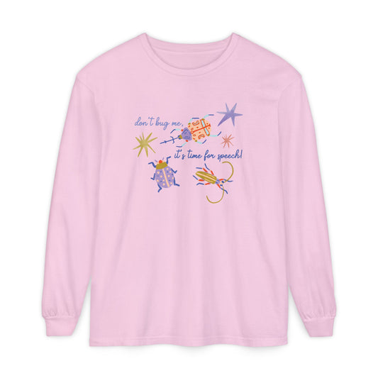 don't bug me SLP long sleeve tee