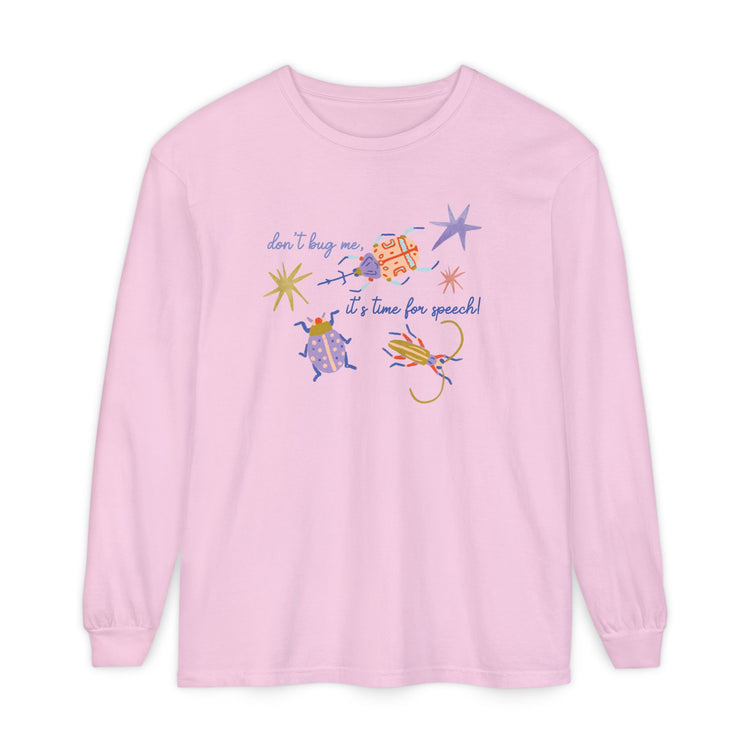 don't bug me SLP long sleeve tee
