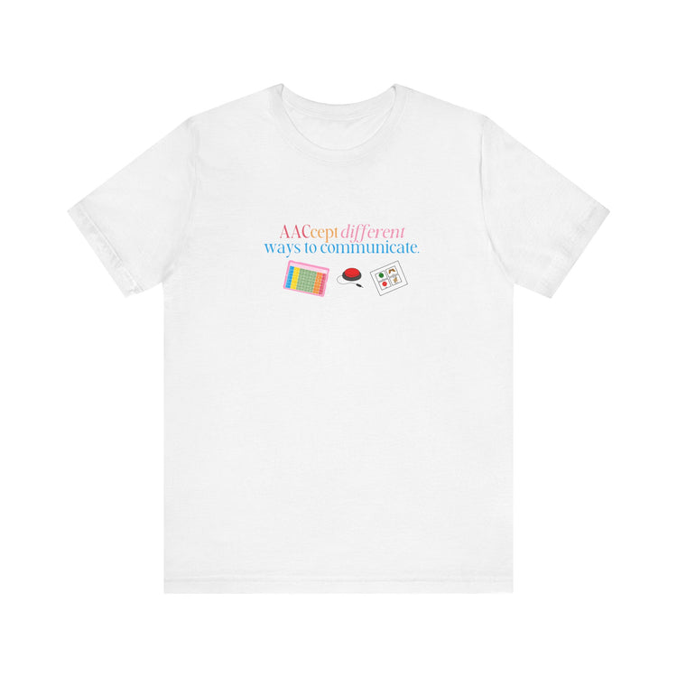 AACcept different ways to communicate tee