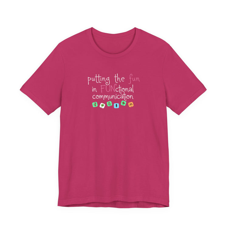 fun in functional communication short sleeve tee