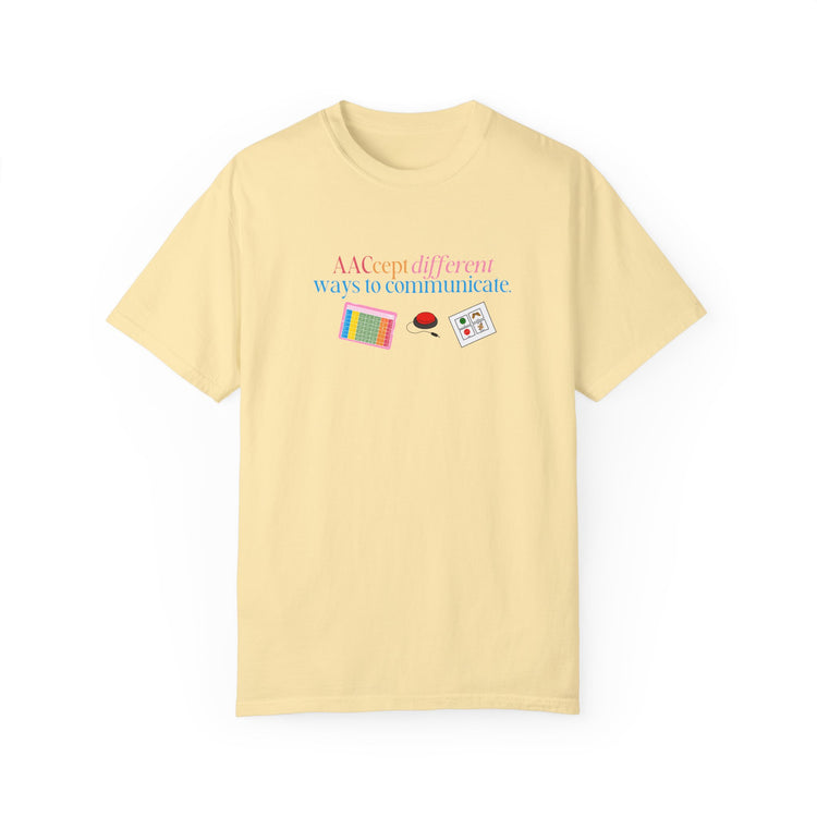 AACcept different ways to communicate comfort colors tee