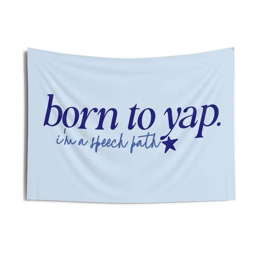 born to yap i'm a speech path wall tapestry