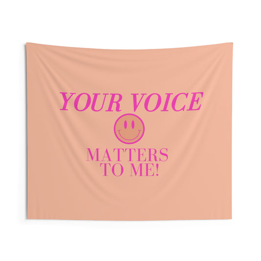 your voice matters to me! smiley wall tapestry