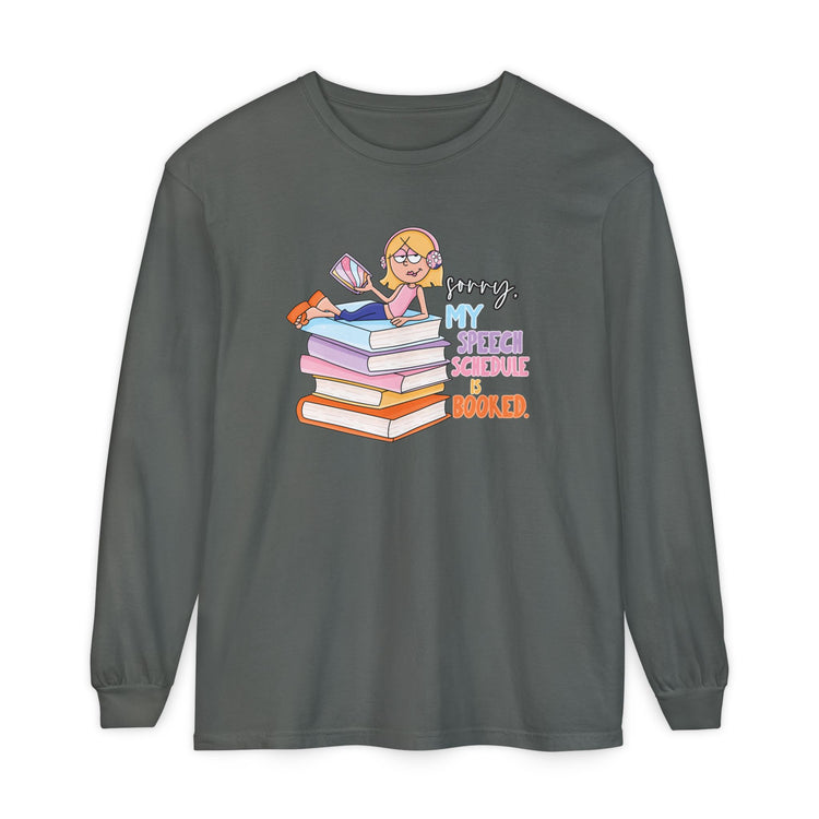 speech schedule is booked! long sleeve tee
