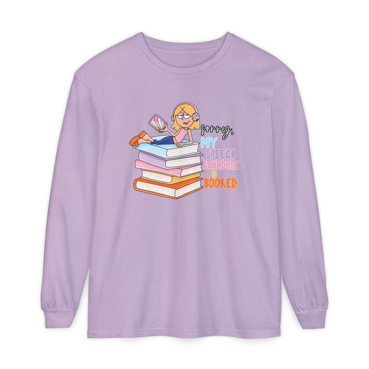 speech schedule is booked! long sleeve tee