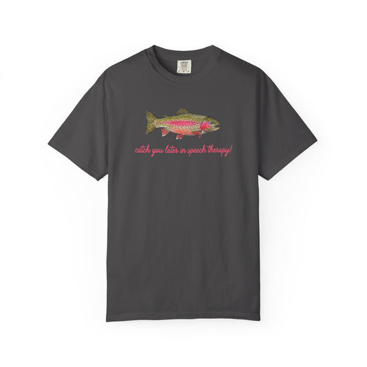 catch you in speech comfort colors tee