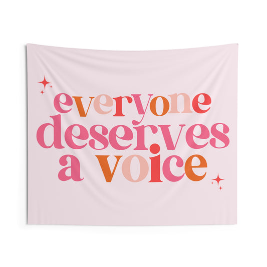 everyone deserves a voice wall tapestry