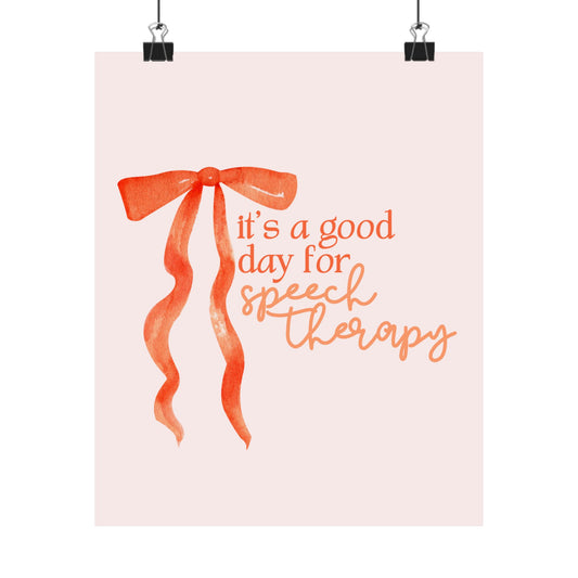it's a good day for speech therapy orange bow wall poster